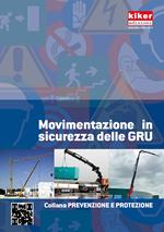 Movimentazione in sicurezza delle gru