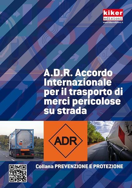 A.D.R. Accordo internazionale per il trasposto di merci pericolose su strada - Stefano Giuli - copertina