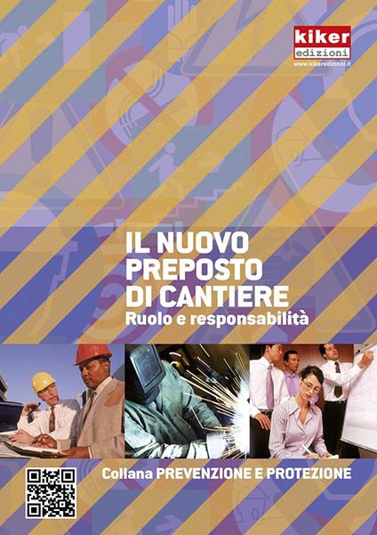 Il nuovo preposto di cantiere. Ruolo e responsabilità. Ediz. a spirale - Claudio Anzeloni - copertina