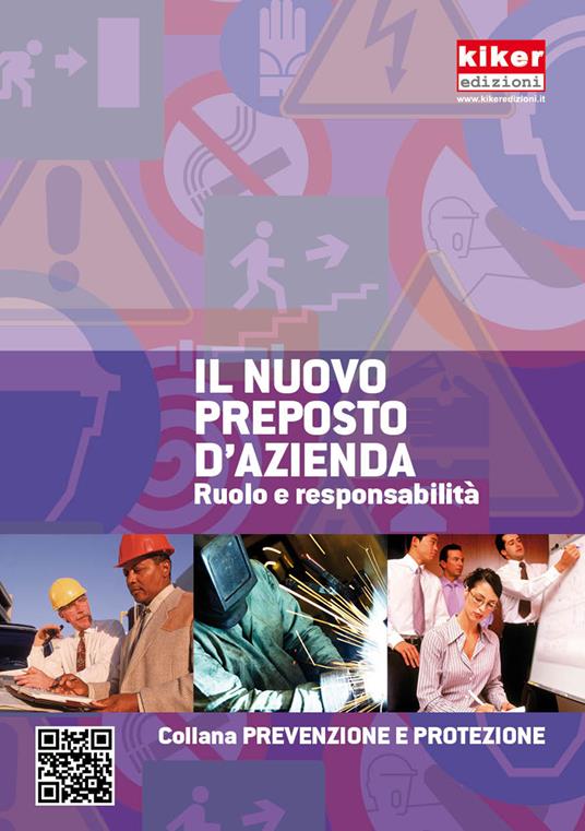 Il nuovo preposto d'azienda. Ruolo e responsabilità. Ediz. a spirale - copertina