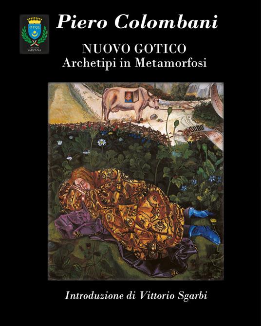 Piero Colombani. Nuovo gotico. Archetipi in metamorfosi - Piero Colombani,Vittorio Sgarbi,Francesco Corsi - copertina