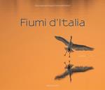 Fiumi d'Italia. Ediz. illustrata