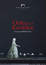 Orfeo ed Euridice di Christoph Willibald Gluck. Programma di sala del Teatro Lirico di Cagliari