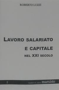 Lavoro salariato e capitale nel XXI secolo - Roberto Luzzi - copertina