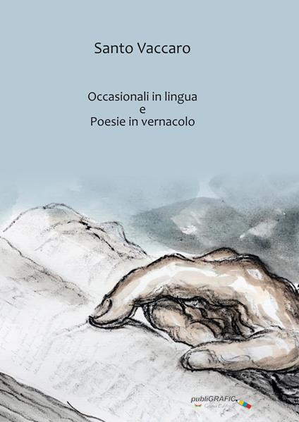 Occasionali in lingua e poesie in vernacolo - Santo Vaccaro - copertina