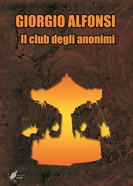 Il club degli anonimi - Giorgio Alfonsi - copertina