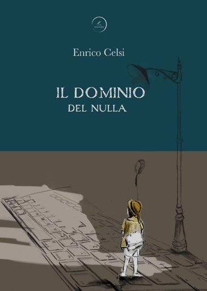 Il dominio del nulla - Enrico Celsi - copertina