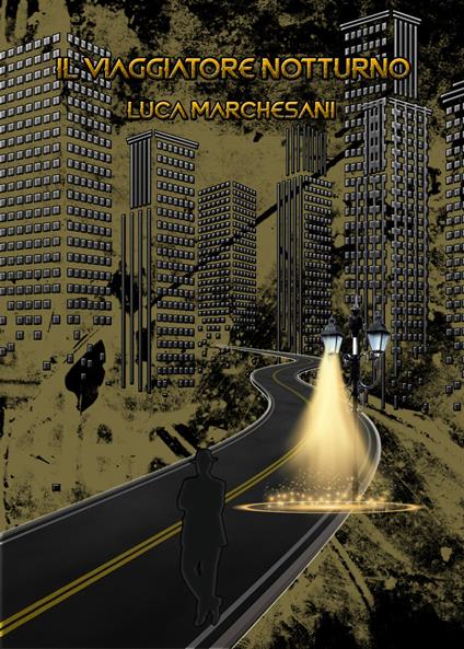 Il viaggiatore notturno - Luca Marchesani - copertina