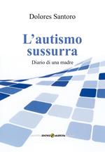 L' autismo sussurra. Diario di una madre