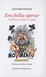 Era follia sperar. Il Movimento 5 Stelle e il 4 marzo