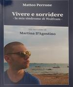 Vivere e sorridere. La mia sindrome di Wolram