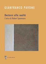 Destarsi alla realtà. L'etica di Robert Spaemann