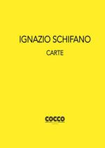 Ignazio Schifano. Carte. Ediz. italiana e inglese