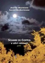 Scambi di coppia e altri racconti