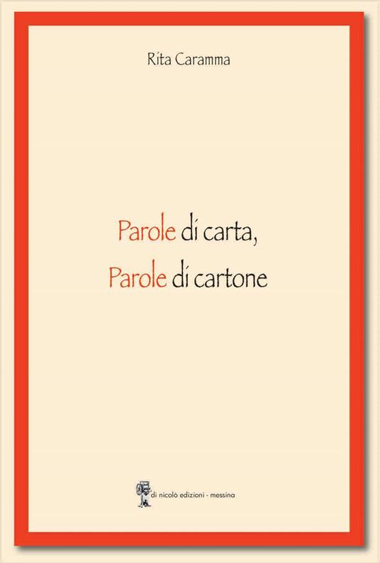 Parole di carta, parole di cartone - Rita Caramma - copertina