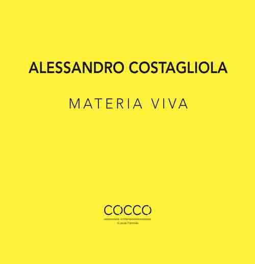 Alessandro Costagliola. Materia viva. Ediz. italiana e inglese - copertina