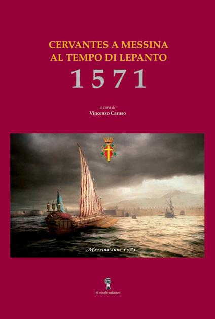 1571. Cervantes a Messina al tempo di Lepanto - copertina