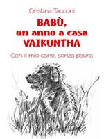 Babù, un anno a casa Vaikuntha. Con il mio cane, senza paura