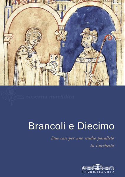 Brancoli e Diecimo in Lucchesia. Due casi per uno studio parallelo - copertina