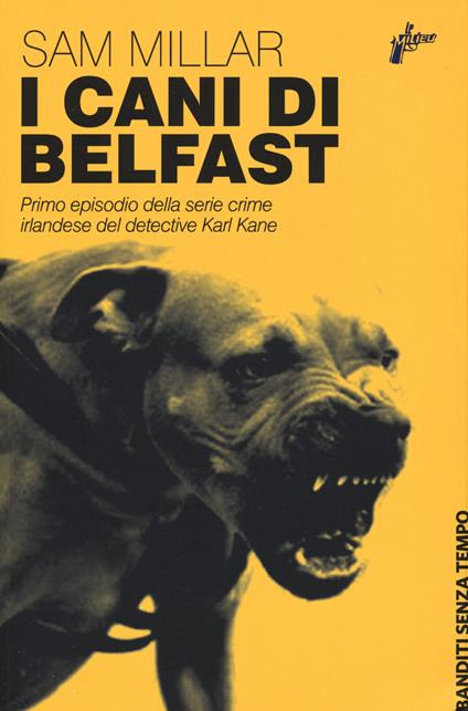 I cani di Belfast - Sam Millar - copertina