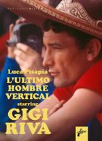 Gigi Riva. Ultimo hombre vertical