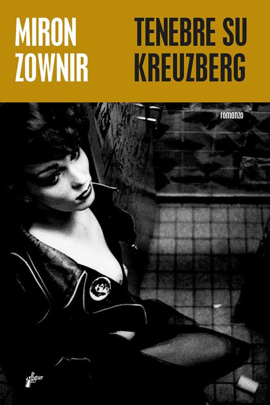 Tenebre su Kreuzberg - Miron Zownir - copertina