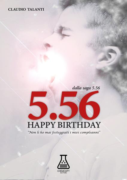 Happy birthday. 5.56. Nuova ediz. - Claudio Talanti - copertina