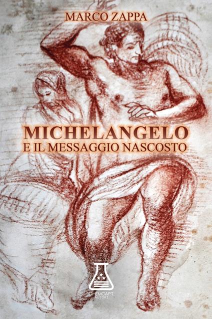 Michelangelo e il messaggio nascosto - Marco Zappa - copertina