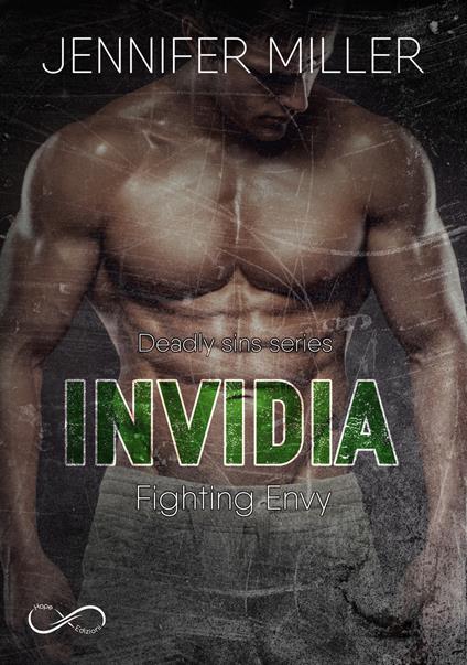 Invidia. Fighting envy. Deadly sins series. Vol. 1 - Jennifer Miller - copertina