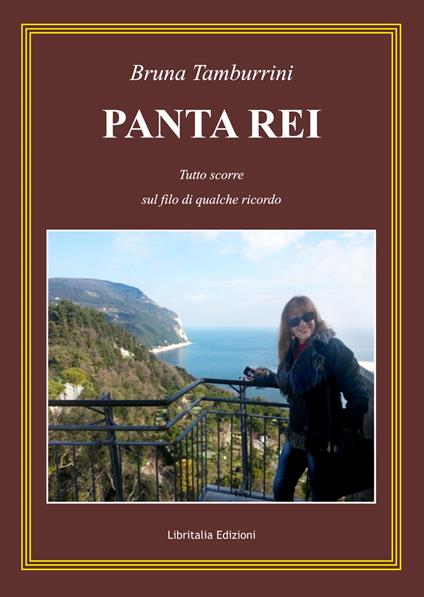 Panta rei. Tutto scorre sul filo di qualche ricordo - Bruna Tamburrini - copertina