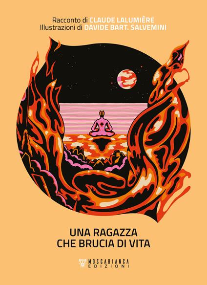 Una ragazza che brucia di vita - Claude Lalumière,Diletta Crudeli,Davide Bart Salvemini,Emanuele Bero - ebook