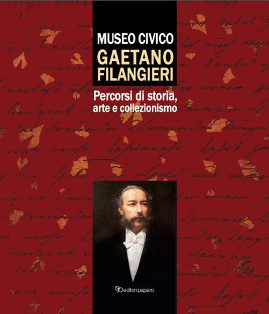 Museo civico Gaetano Filangieri. Percorsi di storia, arte e collezionismo - copertina