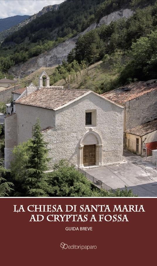 La chiesa di Santa Maria ad Cryptas a Fossa. Guida breve - copertina