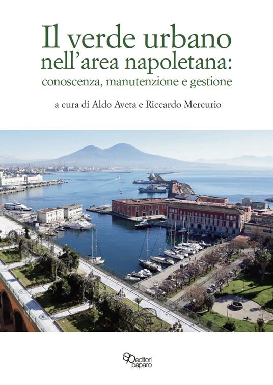 Il verde urbano nell'area napoletana: conoscenza, manutenzione e gestione - copertina