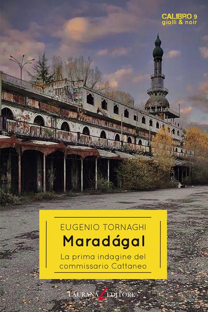 Maradagal. La prima indagine del commissario Cattaneo - Eugenio Tornaghi - copertina