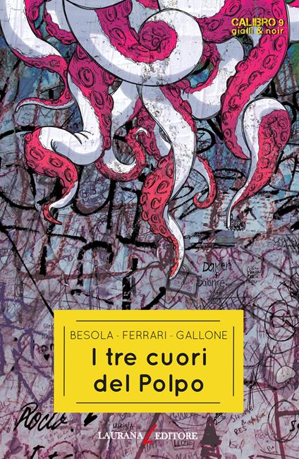 I tre cuori del Polpo - Riccardo Besola,Andrea Ferrari,Francesco Gallone - ebook