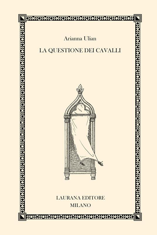 La questione dei cavalli - Arianna Ulian,Giulio Mozzi - ebook