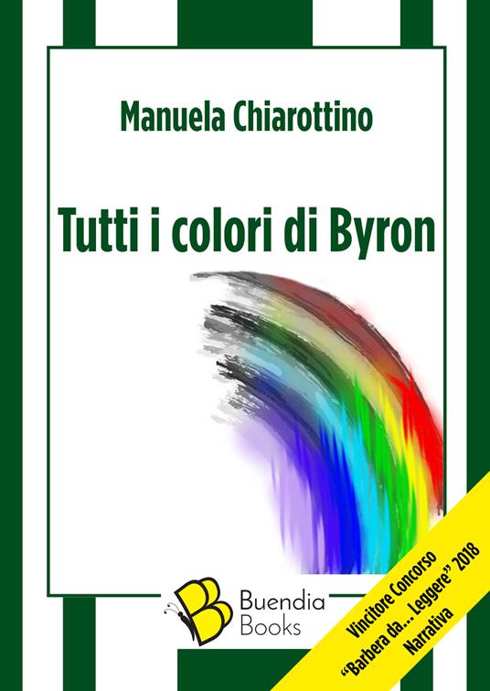 Tutti i colori di Byron - Manuela Chiarottino - copertina