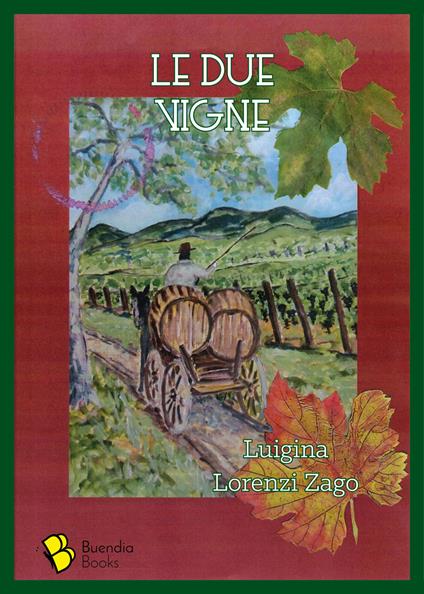 Le due vigne - Luigina Lorenzi Zago - copertina