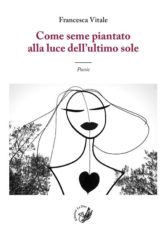 Come seme piantato alla luce dell'ultimo sole - Francesca Vitale - copertina