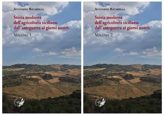 Storia moderna dell'agricoltura siciliana: dall'anteguerra ai giorni nostri. Vol. 1-2 - Antonino Bacarella - copertina