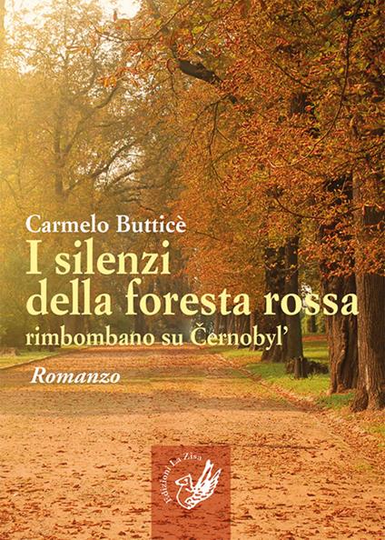 I silenzi della foresta rossa rimbombano su Cernobyl' - Carmelo Butticè - copertina