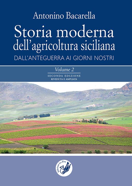 Storia moderna dell'agricoltura siciliana: dall'anteguerra ai giorni nostri. Vol. 1-2 - Antonino Bacarella - copertina