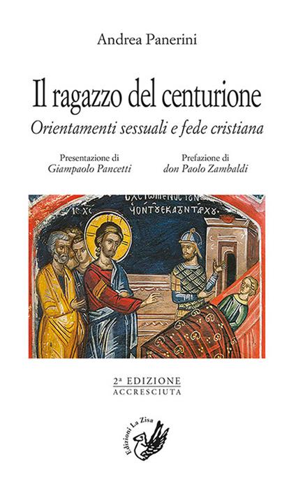 Il ragazzo del centurione. Orientamenti sessuali e fede cristiana - Andrea Panerini - copertina