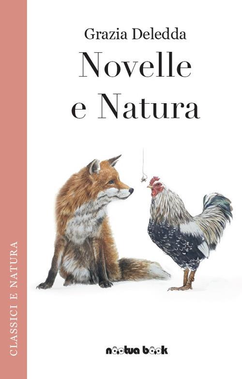 Novelle e natura. Nuova ediz. - Grazia Deledda - copertina