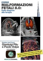 Malformazioni fetali 8.0: dalla diagnosi alla terapia