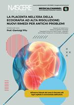 La placenta nell’era della ecografia ad alta risoluzione: nuovi rimedi per antichi problemi