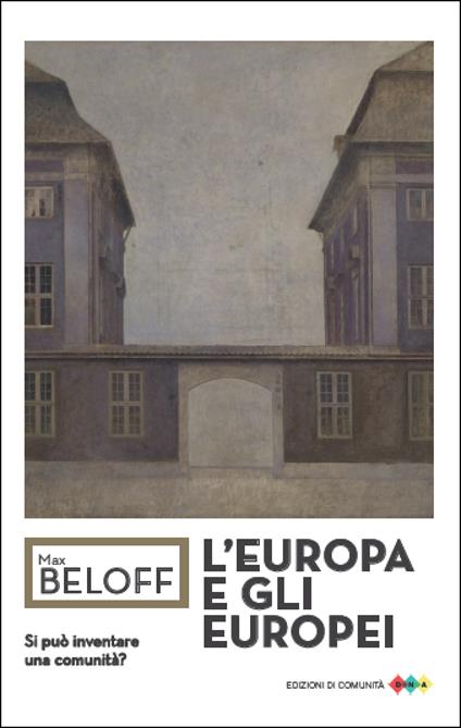 L' Europa e gli europei. Si può inventare una comunità? - Max Beloff - copertina