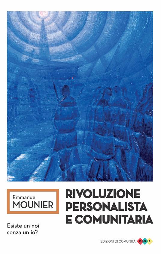 Rivoluzione personalista e comunitaria - Emmanuel Mounier - ebook