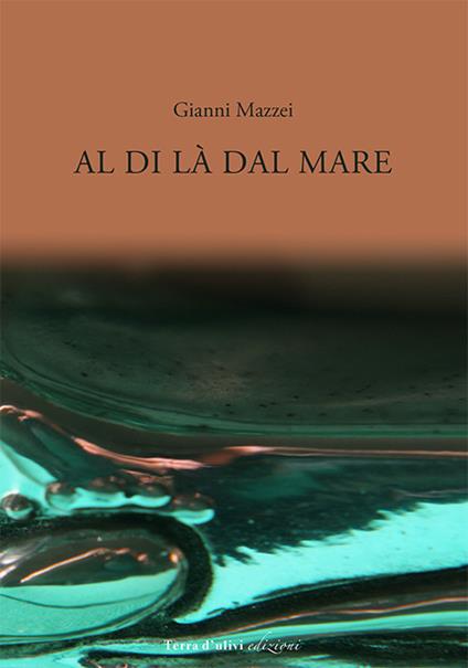 Al di là dal mare - Gianni Mazzei - copertina